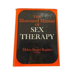 The illustrated manual of sex therapy by Helen Singer Kaplan M.D. 0812905458